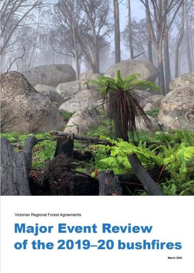 Major Event Review into the impact of the 2019-20 bushfires on the Victorian Regional Forest Agreements